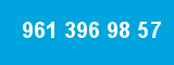961 396 98 57